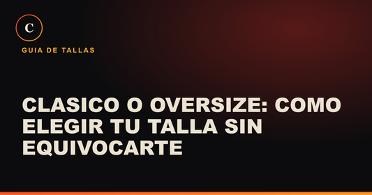 Guia de tallas: clasico o oversize